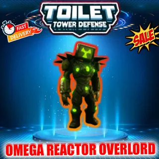OMEGA REACTOR OVERLORD