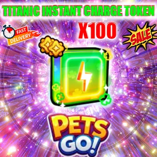 TITANIC INSTANT CHARGE TOKEN X100