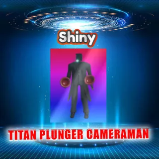 SHINY TITAN PLUNGER CAMERAMAN