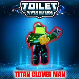 TITAN CLOVER MAN