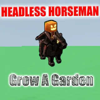 Grow A Garden Headless Horseman