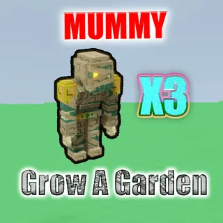 Grow A Garden Mummy