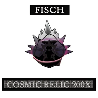 COSMIC RELIC FISCH