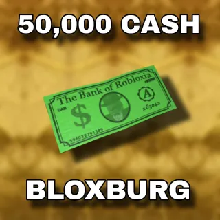 50,000 Cash | Bloxburg