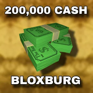 200,000 Cash | Bloxburg