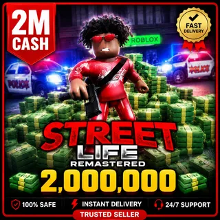 Street Life Remastered - 2M Cash | Fast Delivery | Trusted Seller