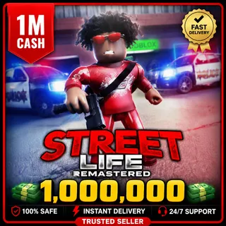 Street Life Remastered - 1M Cash | Fast Delivery | Trusted Seller
