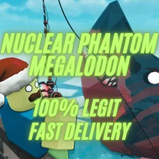 Nuclear PhantomMegalodon