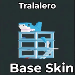 TRALALERO BASE SKIN