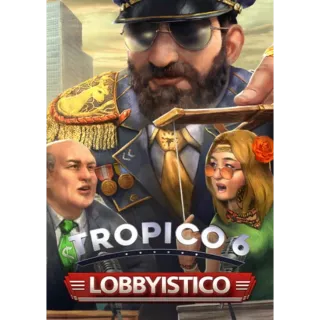 Tropico 6: Lobbyistico