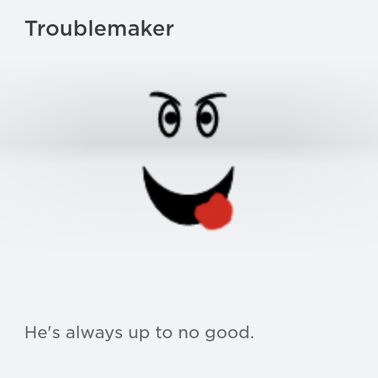 Limited | Troublemaker Face - Game Items - Gameflip