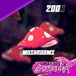 200K Mushrooms Creature of Sonaria