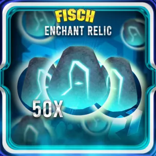 50 Enchant relic | Fisch