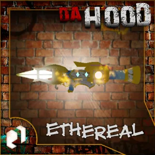 Ethereal | RPG | Da Hood | DH