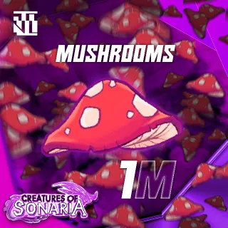 1M Mushrooms | CoS | Creatures of Sonaria