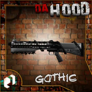 Gothic | DrumShotgun | Da Hood | DH