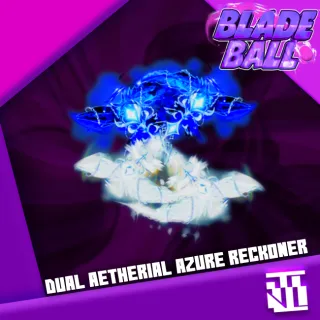 Dual aetherial azure reckoner | Blade ball