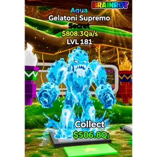  LVL 181 -$808.3 Qa/s Gelatoni Supremo  Steal the Brainrot