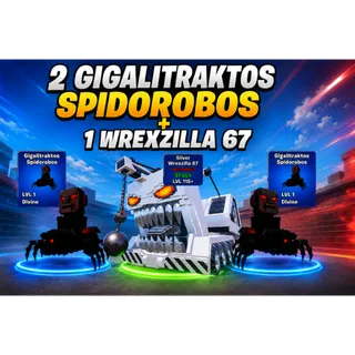 {special order} 2 Gigalitraktos Spidorobos 1 wrekzilla 67