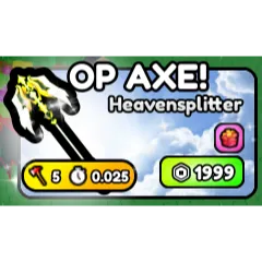 Chop Your Tree Heavensplitter axe