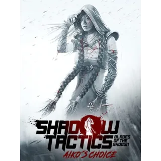 Shadow Tactics: Blades of the Shogun - Aiko’s Choice