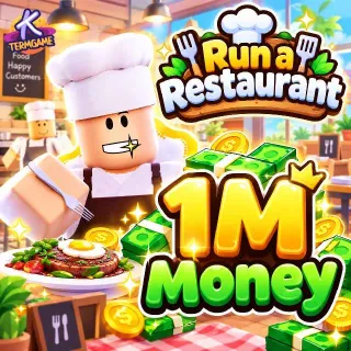 1m money - Run A Restaurant