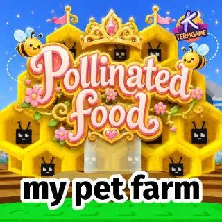 10x Pollinated Food - My Pet Farm