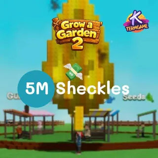 5M Sheckles - Grow A Garden 2