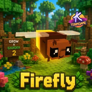 Firefly - Grow A Garden2