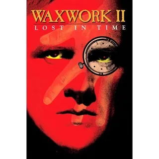 WAXWORK 2 : LOST IN TIME DIGITAL HD UV CODE