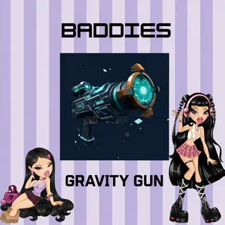 GRAVITY GUN - BADDIES