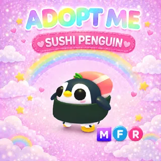 ADOPT ME SUSHI PENGUIN MFR
