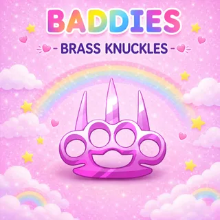 BRASS KNUCKLES - BADDIES