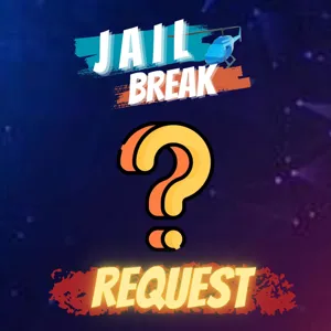 JAILBREAK REQUEST