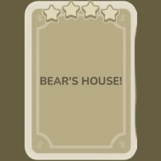 Bear’s House!