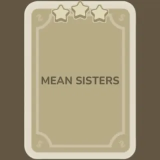 Mean Sisters 