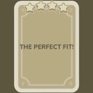 The Perfect Fit!