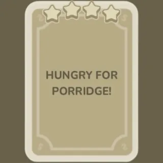 Hungry For Porridge! Monopoly Go