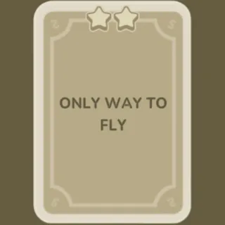 Only Way To Fly
