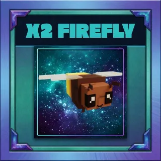 2X FIREFLY