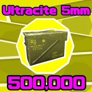  Ammo | 500k Ultracite 5mm 