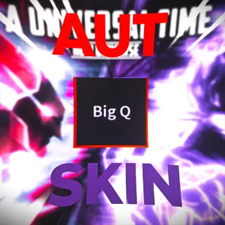 big q skin|| AUT