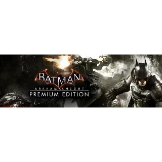 Batman: Arkham Knight Premium Edition