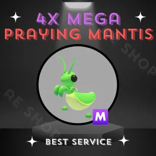 4X MEGA PRAYING MANTIS