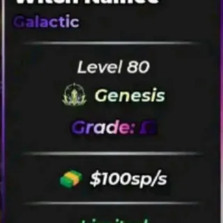 💥WITCH NAMEE LIMITED GALACTIC WITH 100SP/S|| MAX GRADE & TRAIT💥