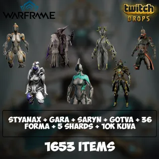 Warframe Twitch Drops - 1653 Items - Styanax + Gara + Saryn + Gotva + 36 Forma + 5 Shards + 10k Kuva 
