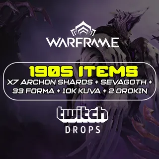 Warframe Twitch Drops -  1905 Items - x7 Archon Shards/Sevagoth/33 Forma/10k Kuva/2 Orokin