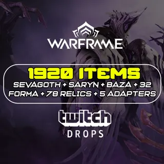Warframe Twitch Drops -  1920 Items - Sevagoth + Saryn + Baza + 32 Forma + 78 Relics + 5 Adapters 