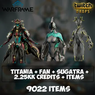 Warframe Twitch Drops - 9022 Items - Titania + Fan + Sugatra + 2.25kk credits + Items