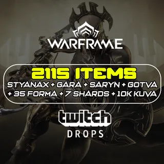 Warframe Twitch Drops -  2115 Items - Styanax + Gara + Saryn + Gotva + 35 Forma + 7 Shards + 10k Kuva